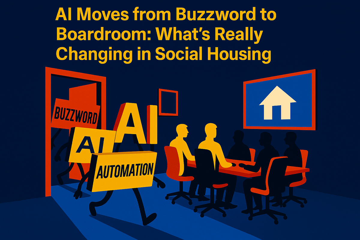 AI Moves from Buzzword to Boardroom: What’s Really Changing in Social Housing